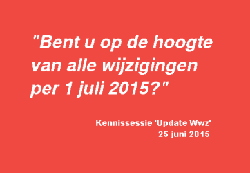 Kennissessie ‘Update Wwz’ | 25 juni 2015
